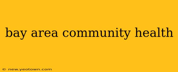 bay area community health