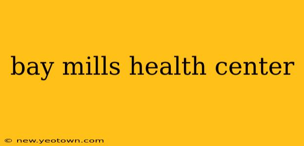 bay mills health center