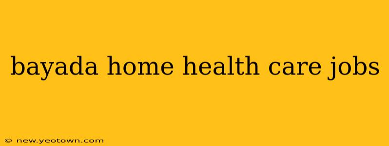 bayada home health care jobs