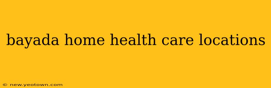 bayada home health care locations