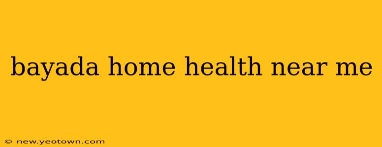 bayada home health near me