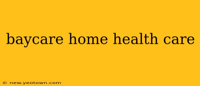 baycare home health care