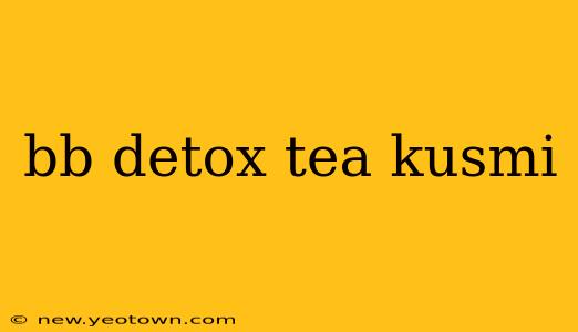 bb detox tea kusmi