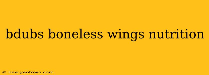 bdubs boneless wings nutrition