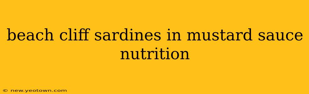 beach cliff sardines in mustard sauce nutrition