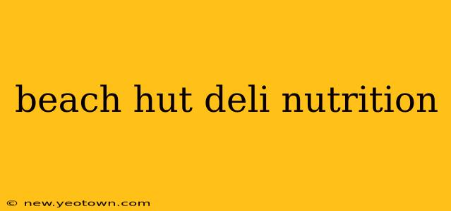 beach hut deli nutrition
