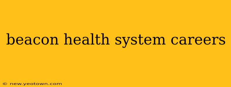 beacon health system careers
