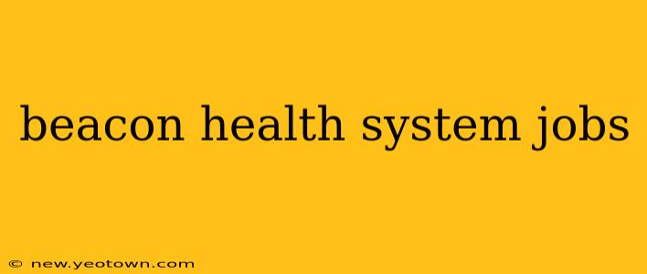 beacon health system jobs