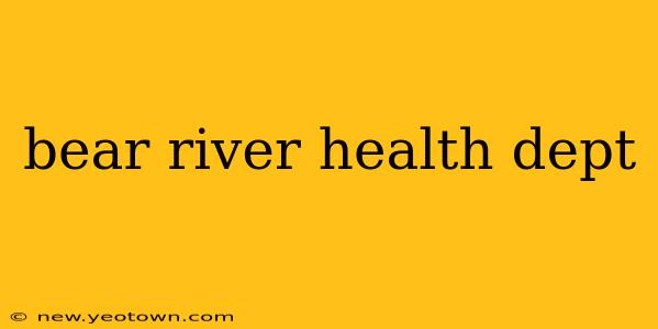 bear river health dept