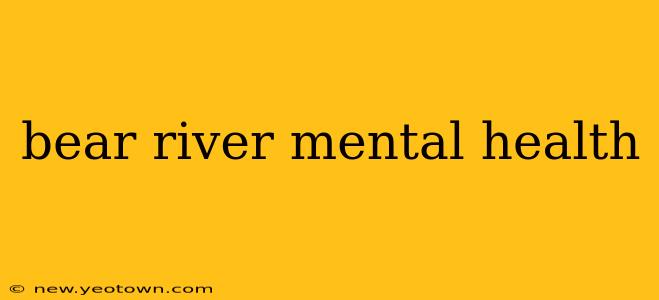 bear river mental health