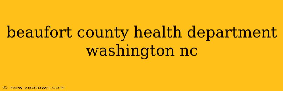 beaufort county health department washington nc