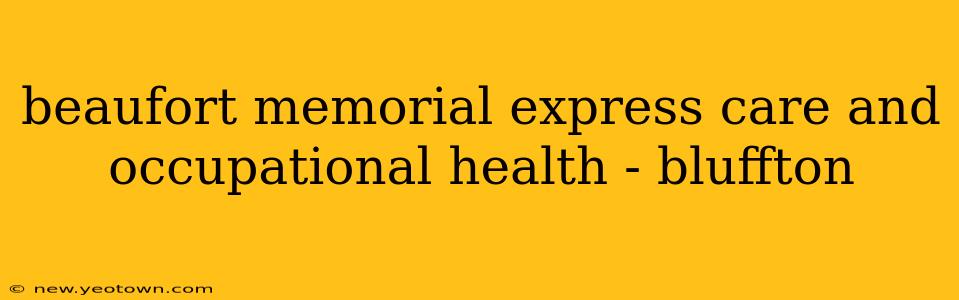 beaufort memorial express care and occupational health - bluffton