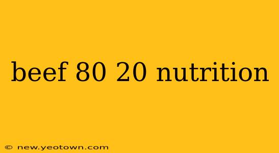 beef 80 20 nutrition