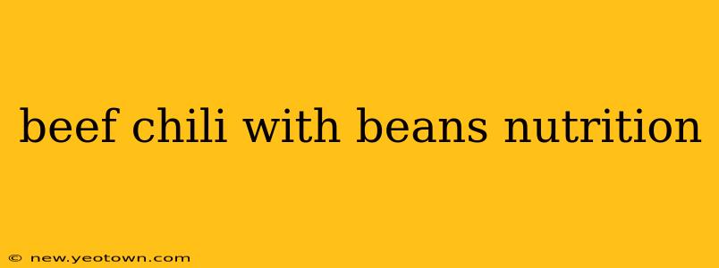 beef chili with beans nutrition