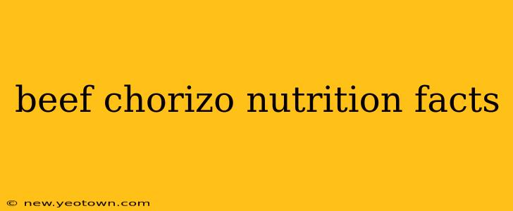 beef chorizo nutrition facts