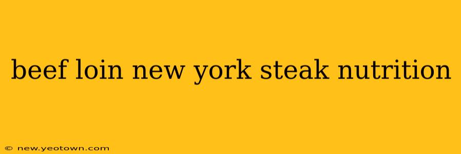beef loin new york steak nutrition