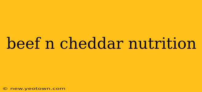 beef n cheddar nutrition