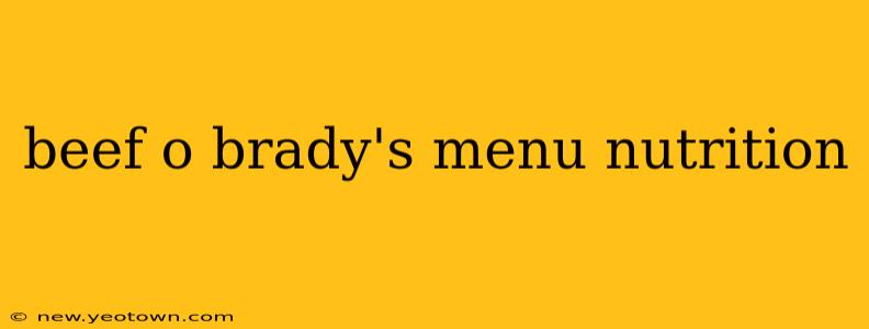 beef o brady's menu nutrition