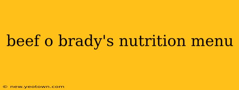 beef o brady's nutrition menu