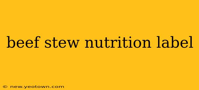 beef stew nutrition label