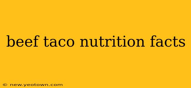 beef taco nutrition facts