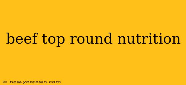 beef top round nutrition