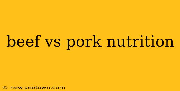 beef vs pork nutrition