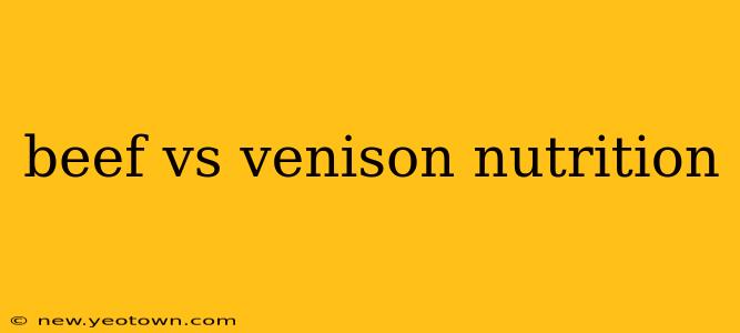 beef vs venison nutrition