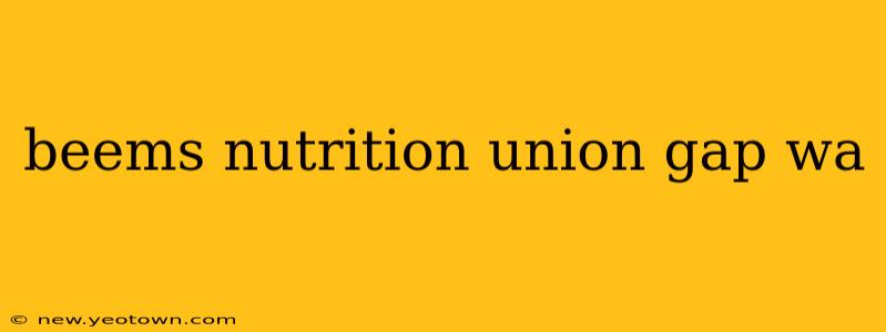 beems nutrition union gap wa