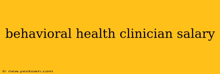 behavioral health clinician salary