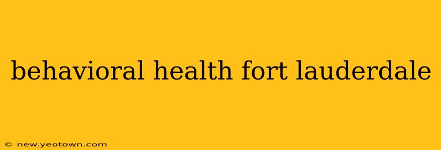 behavioral health fort lauderdale