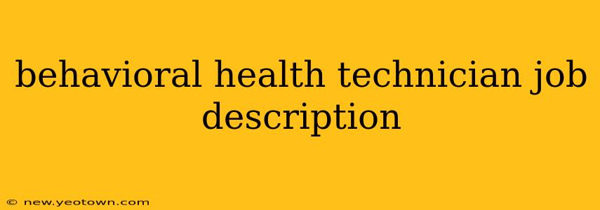 behavioral health technician job description