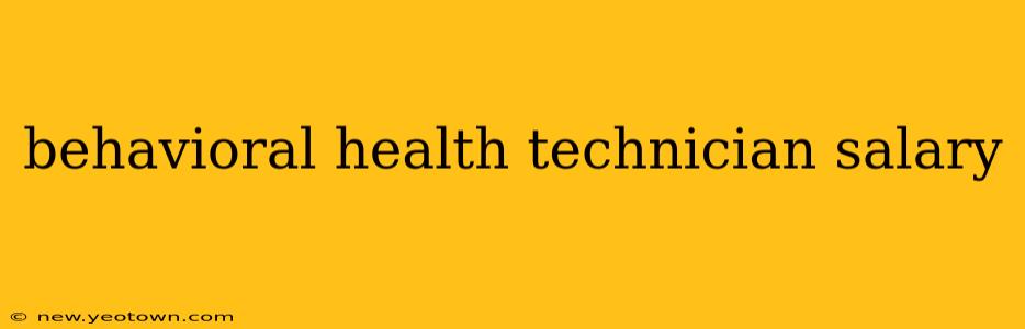 behavioral health technician salary