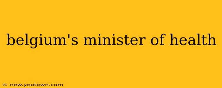 belgium's minister of health