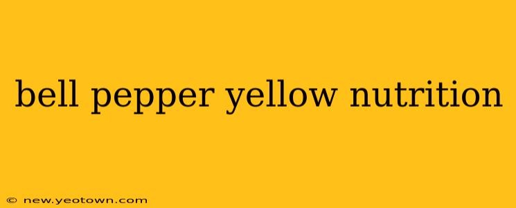 bell pepper yellow nutrition