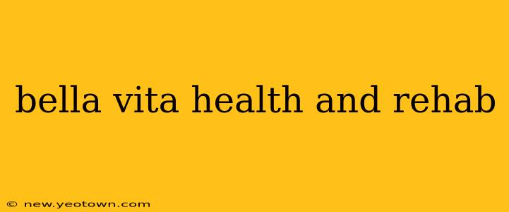 bella vita health and rehab