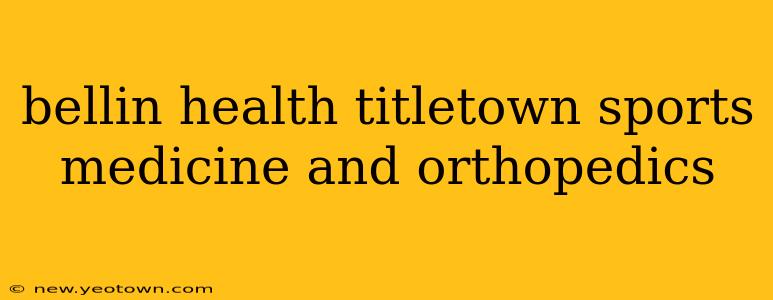 bellin health titletown sports medicine and orthopedics