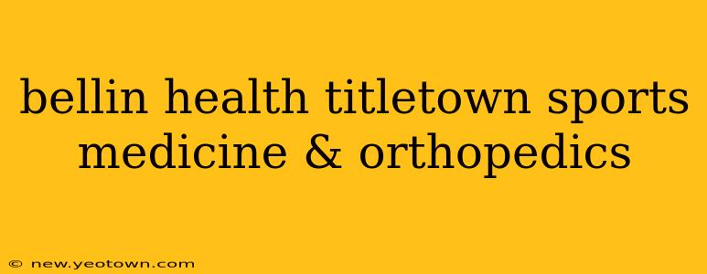 bellin health titletown sports medicine & orthopedics