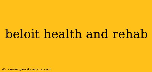 beloit health and rehab
