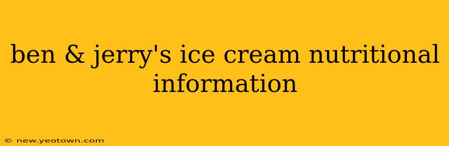 ben & jerry's ice cream nutritional information