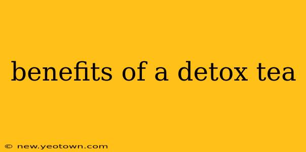 benefits of a detox tea