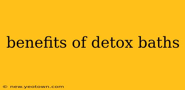 benefits of detox baths