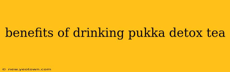 benefits of drinking pukka detox tea