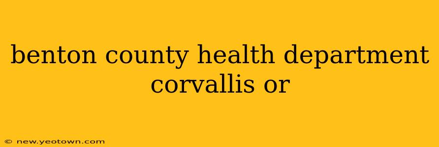 benton county health department corvallis or