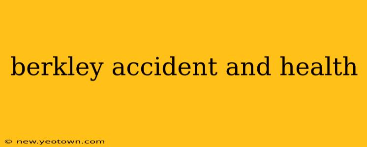 berkley accident and health