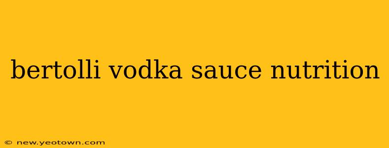 bertolli vodka sauce nutrition