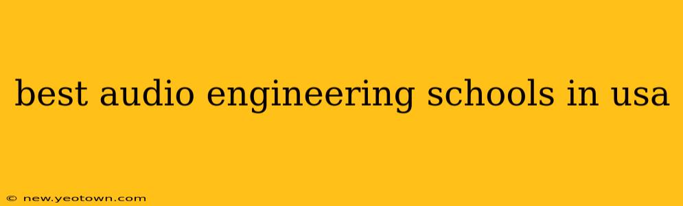 best audio engineering schools in usa