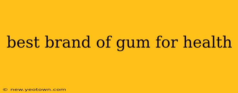 best brand of gum for health