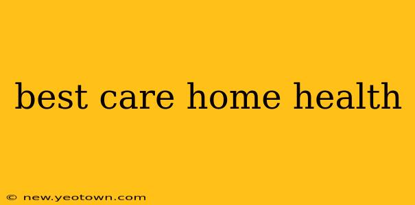 best care home health