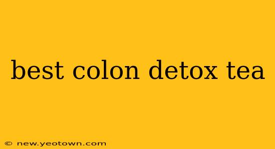 best colon detox tea